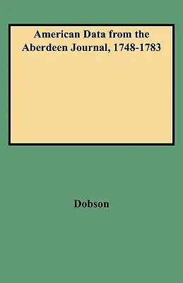 Americké údaje z Aberdeen Journal, 1748-1783 - American Data from the Aberdeen Journal, 1748-1783