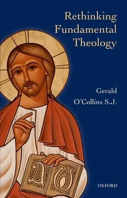 Rethinking Fundamental Theology: K novej fundamentálnej teológii - Rethinking Fundamental Theology: Toward a New Fundamental Theology