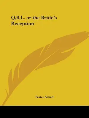 Q.B.L. alebo prijatie nevesty - Q.B.L. or the Bride's Reception