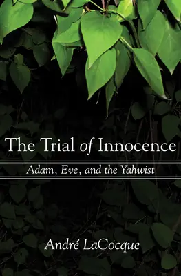 Skúška nevinnosti: Adam, Eva a jahvisti - The Trial of Innocence: Adam, Eve, and the Yahwist