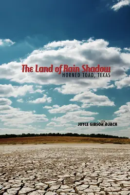 Krajina dažďového tieňa: Horned Toad, Texas - The Land of Rain Shadow: Horned Toad, Texas