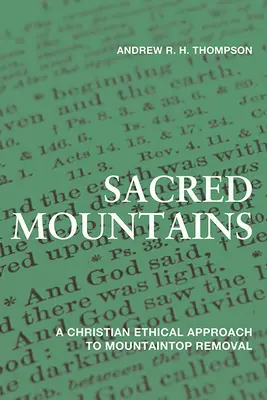 Posvätné hory: Kresťanský etický prístup k odstraňovaniu horských vrchov - Sacred Mountains: A Christian Ethical Approach to Mountaintop Removal