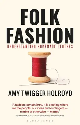 Ľudová móda: Pochopenie domácich odevov - Folk Fashion: Understanding Homemade Clothes