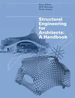Stavebné inžinierstvo pre architektov: Príručka pre architektov - Structural Engineering for Architects: A Handbook