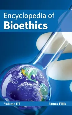 Encyklopédia bioetiky: III. zväzok - Encyclopedia of Bioethics: Volume III