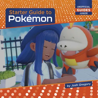 Sprievodca pre začiatočníkov k hre Pokmon - Starter Guide to Pokmon