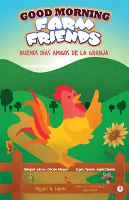 Dobré ráno, priatelia z farmy: Buenos das amigos de la granja - Good Morning Farm Friends: Buenos das amigos de la granja