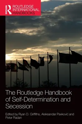 Routledge Handbook of Self-Determination and Secession (Príručka o sebaurčení a secesii) - The Routledge Handbook of Self-Determination and Secession