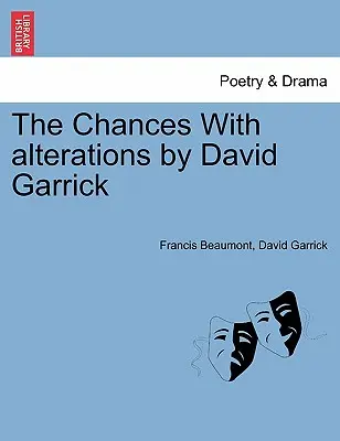 Šance s úpravami Davida Garricka - The Chances with Alterations by David Garrick