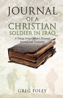 Denník kresťanského vojaka v Iraku - Journal of a Christian Soldier in Iraq