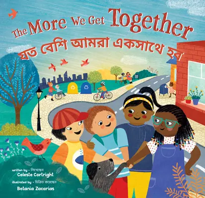 Čím viac sme spolu (dvojjazyčná bengálčina a angličtina) - The More We Get Together (Bilingual Bengali & English)