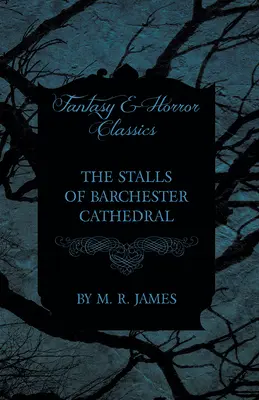 Stánky barchesterskej katedrály (Fantasy a hororová klasika) - The Stalls of Barchester Cathedral (Fantasy and Horror Classics)