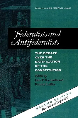Federalisti a antifederalisti: Diskusia o ratifikácii ústavy - Federalists and Antifederalists: The Debate Over the Ratification of the Constitution