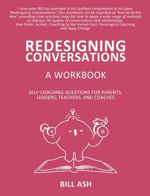 Pracovný zošit Redesigning Conversations: Sebakoučingové otázky pre rodičov, vedúcich pracovníkov, učiteľov a trénerov - Redesigning Conversations Workbook: Self-Coaching Questions for Parents, Leaders, Teachers, and Coaches