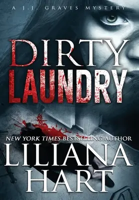 Špinavé prádlo: Záhada J.J. Gravesa (knižka) - Dirty Laundry: A J.J. Graves Mystery
