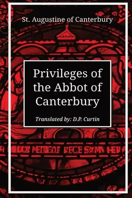 Privilégiá opáta z Canterbury - Privileges of the Abbot of Canterbury