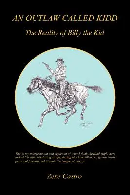 Zbojník menom Kidd - realita Billyho Kida - An Outlaw Called Kidd - The Reality of Billy the Kid
