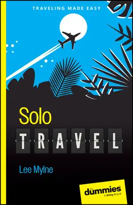 Sólo cestovanie pre hlupákov - Solo Travel for Dummies