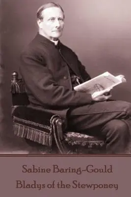Sabine Baring-Gouldová - Čepele gulášu - Sabine Baring-Gould - Bladys of the Stewponey