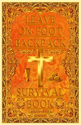 Kniha o prežití LEAVE ON FOOT BACKPACK (LOFB) - LEAVE ON FOOT BACKPACK (LOFB) Survival Book
