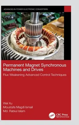 Synchrónne stroje a pohony s permanentným magnetom: Pokročilé techniky riadenia - Permanent Magnet Synchronous Machines and Drives: Flux Weakening Advanced Control Techniques