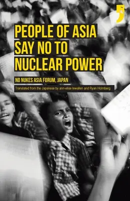 Ľudia v Ázii hovoria nie jadrovej energii: Fórum No Nukes Asia, Japonsko - People of Asia Say No to Nuclear Power: No Nukes Asia Forum, Japan