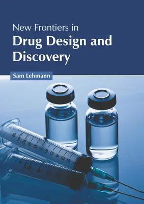 Nové hranice v navrhovaní a objavovaní liečiv - New Frontiers in Drug Design and Discovery
