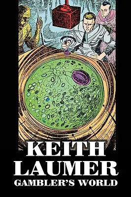 Svet hazardných hráčov Keith Laumer, Science fiction, Dobrodružné - Gambler's World by Keith Laumer, Science Fiction, Adventure