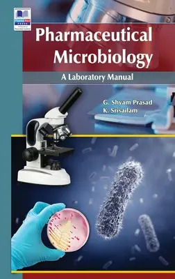 Farmaceutická mikrobiológia: Laboratórna príručka - Pharmaceutical Microbiology: A Laboratory manual
