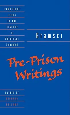 Gramsci: Gramsci: predveľkonočné spisy - Gramsci: Pre-Prison Writings