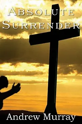 Absolútna odovzdanosť - Absolute Surrender