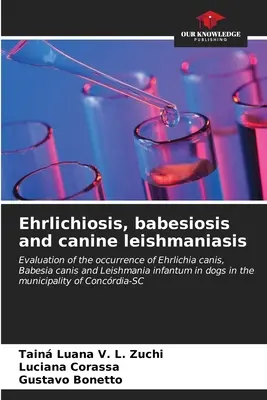 Ehrlichióza, babezióza a psia leishmanióza - Ehrlichiosis, babesiosis and canine leishmaniasis