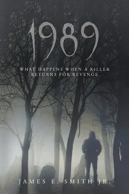 1989: Čo sa stane, keď sa vrah vráti, aby sa pomstil - 1989: What Happens When A Killer Returns For Revenge