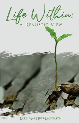 Život vo vnútri: Realistický pohľad - Life Within: A Realistic View