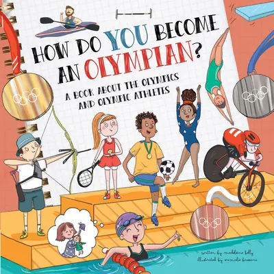 Ako sa stať olympionikom?: Kniha o olympijských hrách a olympionikoch - How Do You Become an Olympian?: A Book about the Olympics and Olympic Athletes