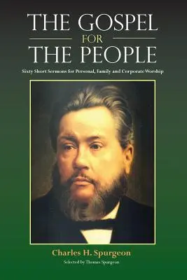 Evanjelium pre ľudí: Šesťdesiat krátkych kázní - The Gospel for the People: Sixty Short Sermons