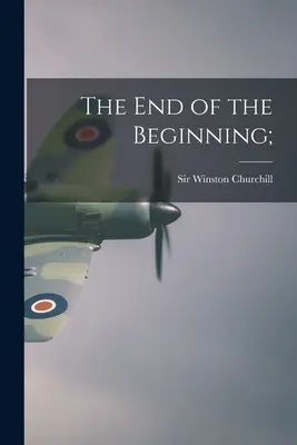 Koniec začiatku; - The End of the Beginning;