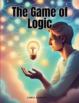 Hra na logiku - The Game of Logic