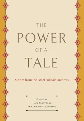 Sila príbehu: Príbehy z izraelského archívu ľudových rozprávok - The Power of a Tale: Stories from the Israel Folktale Archives