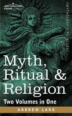Mýtus, rituál a náboženstvo (dva zväzky v jednom) - Myth, Ritual & Religion (Two Volumes in One)