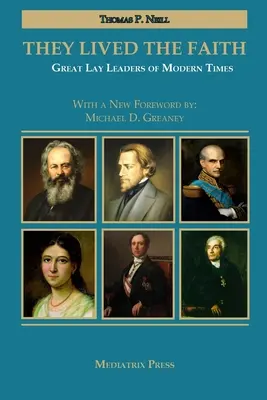 Žili vieru: Veľkí laickí vodcovia modernej doby - They Lived the Faith: Great Lay Leaders of Modern Times