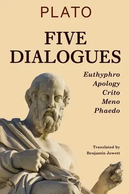 Päť dialógov: Eutyfrón, Apológia, Kritón, Meno, Faidón - Five Dialogues: Euthyphro, Apology, Crito, Meno, Phaedo