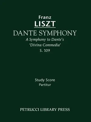 Danteho symfónia, S.109: partitúra - Dante Symphony, S.109: Study score