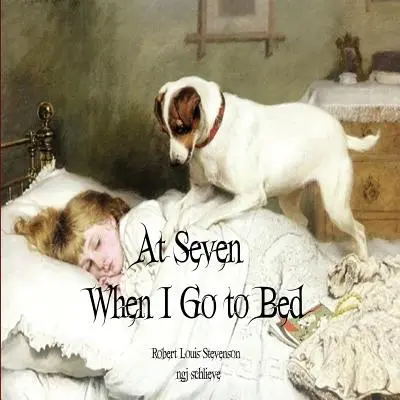V sedem, keď idem spať: Posteľ v lete - At Seven When I Go to Bed: Bed in Summertime