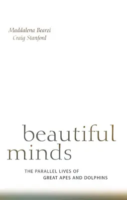 Krásne mysle: Paralelné životy ľudoopov a delfínov - Beautiful Minds: The Parallel Lives of Great Apes and Dolphins