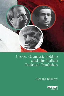 Croce, Gramsci, Bobbio a talianska politická tradícia - Croce, Gramsci, Bobbio and the Italian Political Tradition