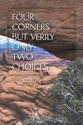 Štyri rohy, ale naozaj len dve možnosti - Four Corners but Verily Only Two Choices