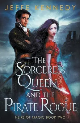 Čarodejnícka kráľovná a pirátsky tulák - The Sorceress Queen and the Pirate Rogue