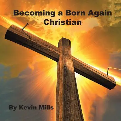 Stať sa znovuzrodeným kresťanom - Becoming a Born Again Christian