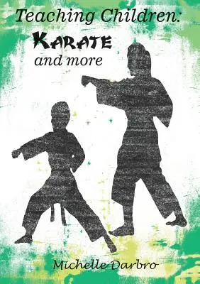 Vyučovanie detí: Karate a iné - Teaching Children: Karate and More